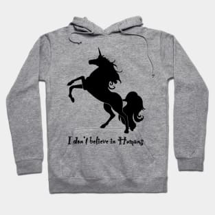 I don’t believe in Humans (Black) Hoodie